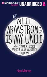 Neil Armstrong Is My Uncle & Other Lies Muscle Man McGinty Told Me By Nan Marino